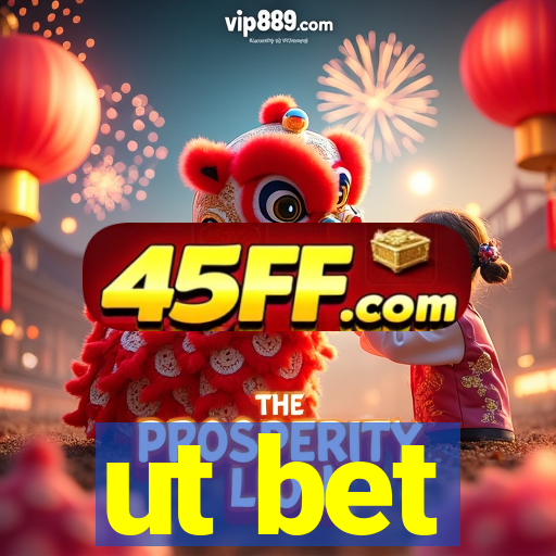 ut bet